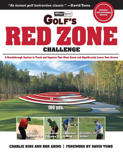 Бумажная книга «Golf's Red Zone Challenge: A Breakthrough System to Track and Improve Your Short Game and  Significantly Lower Your Scores», авторов Чарли Кинг, Роб Акинс - фото №1