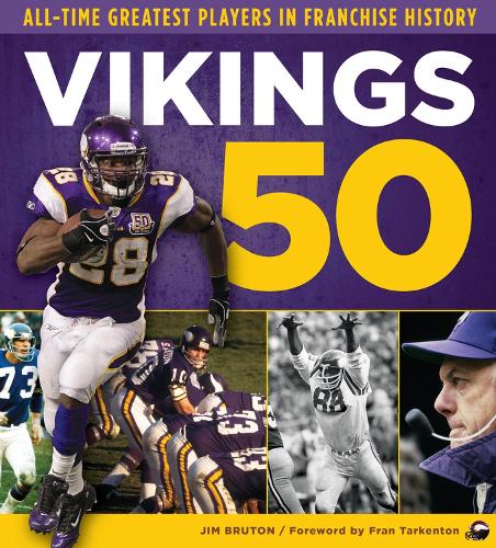 Бумажная книга «Vikings 50: All-Time Greatest Players in Franchise History», автор Джим Брутон - фото №1
