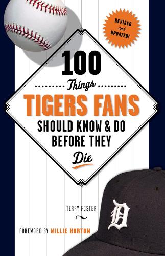 Паперова книга «100 Things Tigers Fans Should Know & Do Before They Die», автор Террі Фостер - фото №1