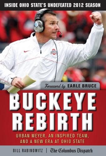 Бумажная книга «Buckeye Rebirth: Urban Meyer, an Inspired Team, and a New Era at Ohio State», автор Билл Рабинович - фото №1