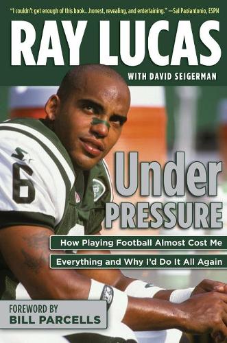 Бумажная книга «Under Pressure: How Playing Football Almost Cost Me Everything and Why I'd Do It All Again», авторов Дэвид Зайгерман, Рэй Лукас - фото №1