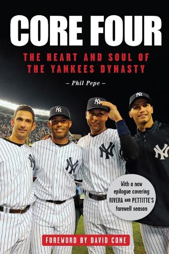 Паперова книга «Core Four: The Heart and Soul of the Yankees Dynasty», автор Філ Пепе - фото №1