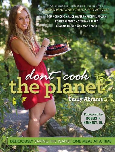 Бумажная книга «Don't Cook the Planet: Deliciously Saving the Planet One Meal at a Time», автор Эмили Абрамс - фото №1