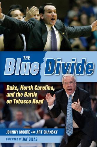 Бумажная книга «The Blue Divide: Duke, North Carolina, and the Battle on Tobacco Road», авторов Арт Чанский, Джонни Мур - фото №1