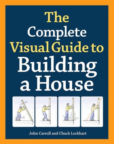 Паперова книга «Complete Visual Guide to Building a House, The», автор Дж. Керролл - фото №1
