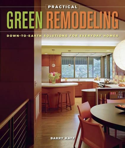 Паперова книга «Practical Green Remodeling», автор Б. Кац - фото №1