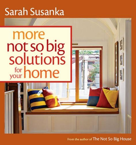 Бумажная книга «More Not So Big Solutions for Your Home», автор С. Сусанка - фото №1