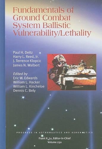 Паперова книга «Fundamentals of ground combat system ballistic vulnerability/lethality», авторів Денніс К. Бєлий, Ерік В. Едвардс, Гаррі Л. Рід, Д. Терренс Клопчіч, Джеймс Н. Волберт, Пол Х. Дейц, Вільям Л. Хакер, Вільям Л. Кінчело - фото №1