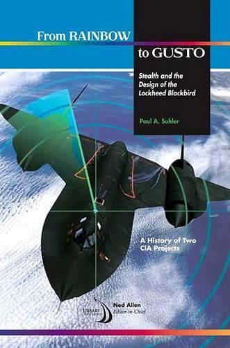 Бумажная книга «From Rainbow to Gusto: Stealth and the Design of the Lockheed Blackbird», автор Пол А. Сулер - фото №1