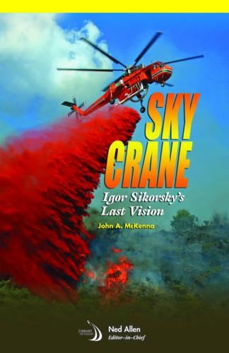 Бумажная книга «Skycrane: Igor Sikorsky's Last Vision», автор Джон А. Маккенна - фото №1