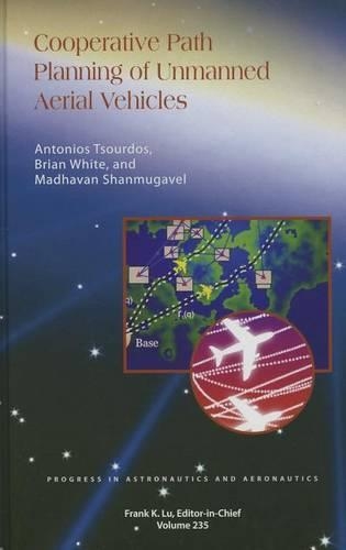 Бумажная книга «Cooperative Path Planning of Unmanned Aerial Vehicles», авторов Антонио Цурдос, Брюс Уайт, Мадхаван Шанмугавел - фото №1