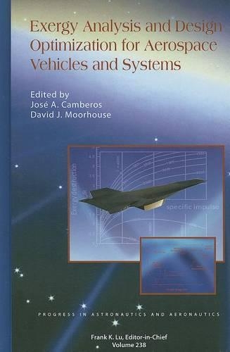 Паперова книга «Exergy Analysis and Design Optimization for Aerospace Vehicles and Systems», авторів Девід Мурхаус, Хосе А. Камберос - фото №1