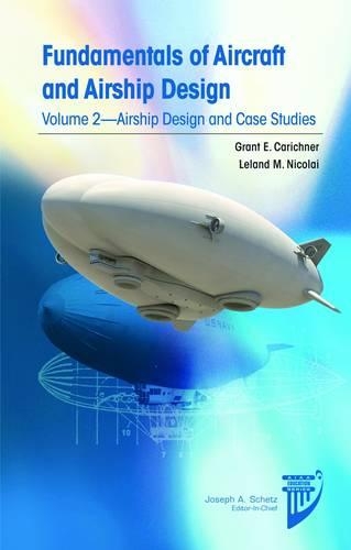 Бумажная книга «Fundamentals of Aircraft and Airship Design: Airship Design and Case Studies v. 2», авторов Грант Карихнер, Лиланд М. Николаи - фото №1