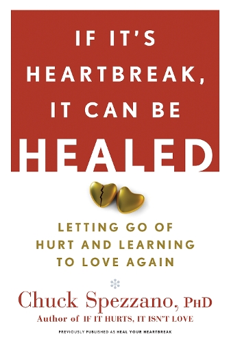 Паперова книга «If It's Heartbreak, It Can Be Healed: Letting Go of Hurt and Learning to Love Again», автор Чак Спеццано - фото №1