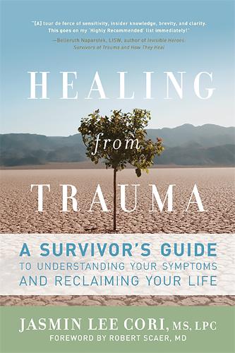 Бумажная книга «Healing from Trauma: A Survivor's Guide to Understanding Your Symptoms and Reclaiming Your Life», авторов Жасмин Ли Кори, Роберт Скаер - фото №1