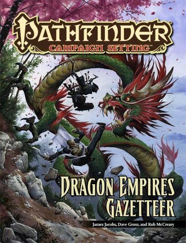 Бумажная книга «Pathfinder Campaign Setting: Dragon Empires Gazetteer», автор Джеймс Джейкобс - фото №1