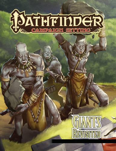 Паперова книга «Pathfinder Campaign Setting: Giants Revisited», авторів Брайан Р. Джеймс, Джейсон Нельсон, Джессі Беннер, Рей Валлезе, Расс Тейлор, Райан Костелло - фото №1