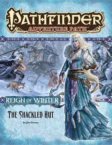 Бумажная книга «Pathfinder Adventure Path: Reign of Winter Part 2 - The Shackled Hut», автор Джим Гровс - фото №1
