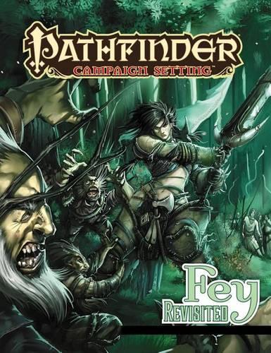 Бумажная книга «Pathfinder Campaign Setting: Fey Revisited», автор Саванна Бродвей - фото №1