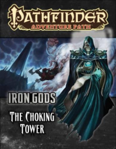 Бумажная книга «Pathfinder Adventure Path: Iron Gods Part 3 - The Choking Tower», автор Рон Ландин - фото №1