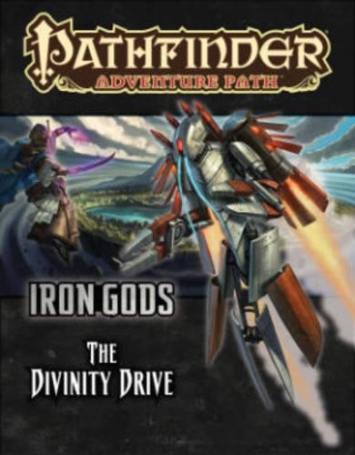 Паперова книга «Pathfinder Adventure Path: Iron Gods Part 6 - The Divinity Drive», автор Крістал Фрейзер - фото №1