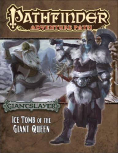 Бумажная книга «Pathfinder Adventure Path: Giantslayer Part 4 - Ice Tomb of the Giant Queen», автор Джим Гровс - фото №1