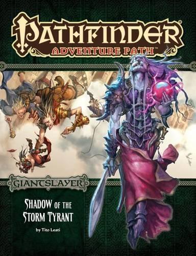 Бумажная книга «Pathfinder Adventure Path: Giantslayer Part 6 - Shadow of the Storm Tyrant», автор Тито Леати - фото №1