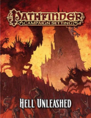 Паперова книга «Pathfinder Campaign Setting: Hell Unleashed», автор Ф. Уеслі Шнайдер - фото №1