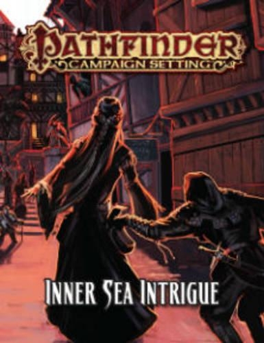 Бумажная книга «Pathfinder Campaign Setting: Inner Sea Intrigue», автор Сотрудники Paizo - фото №1