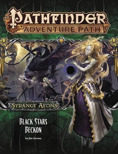 Бумажная книга «Pathfinder Adventure Path: Strange Aeons Part 6 of 6: Black Stars Beckon», автор Джим Гровс - фото №1