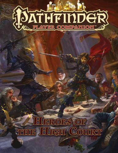 Бумажная книга «Pathfinder Player Companion: Heroes of the High Court», автор Сотрудники Paizo - фото №1