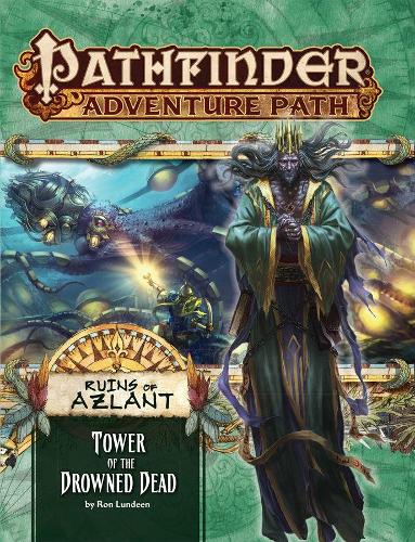 Бумажная книга «Pathfinder Adventure Path: Ruins of Azlant 5 of 6 - Tower of the Drowned Dead», автор Рон Ландин - фото №1