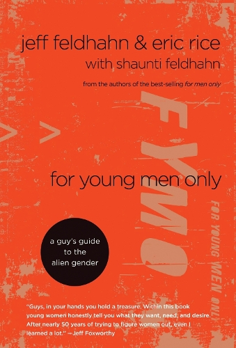 Бумажная книга «For Young Men Only: A Guy's Guide to the Alien Gender», авторов Эрик Райс, Джефф Фельдхан - фото №1