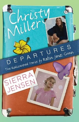 Бумажная книга «Departures: Two Rediscovered Stories of Christy Miller and Sierra Jensen», автор Робин Джонс Ганн - фото №1