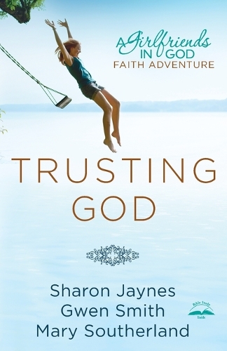 Бумажная книга «Trusting God: A Girlfriends in God Faith Adventure», автор Шэрон Джейнс - фото №1