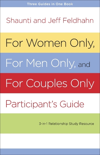 Паперова книга «For Women Only and for Men Only Participant's Guide: Three-In-One Relationship Study Resource», автор Шонті Фельдган - фото №1
