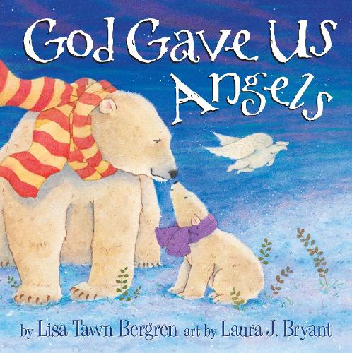 Бумажная книга «God Gave Us Angels», автор Лиза Тоун Бергрен - фото №1
