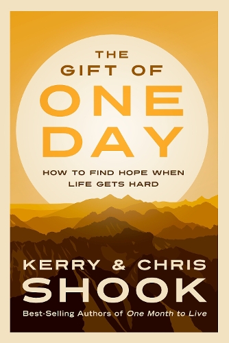 Бумажная книга «The Gift of One Day: How to Find Hope When Life Gets Hard», авторов Крис Шук, Керри Шук - фото №1