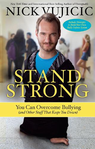 Бумажная книга «Stand Strong: You Can Overcome Bullying», автор Ник Вуйчич - фото №1