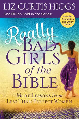 Бумажная книга «Really Bad Girls of the Bible: More Lessons from Less-Than-Perfect Women», автор Лиз Кертис Хиггс - фото №1