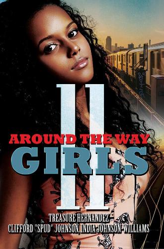Паперова книга «Around The Way Girls 11», авторів Кліффорд Спад Джонсон, Індія Джонсон-Вільямс, Трежа Ернандес - фото №1