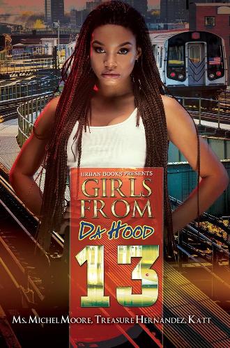 Бумажная книга «Girls From Da Hood 13», авторов Мишель Мур, Трэжа Эрнандес - фото №1