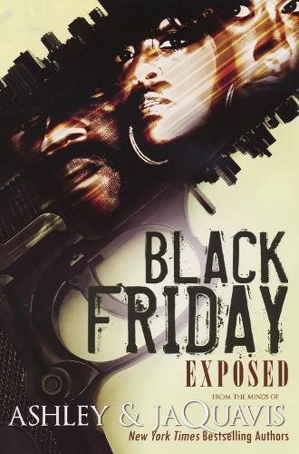 Паперова книга «Black Friday: Exposed», авторів Ешлі Антуанетта, Джакавіс Коулман - фото №1