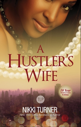 Бумажная книга «A Hustler's Wife: 10 Year Anniversary Edition», автор Никки Тернер - фото №1