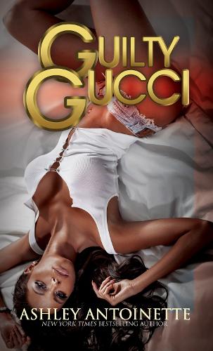 Бумажная книга «Guilty Gucci», автор Эшли Антуанетта - фото №1