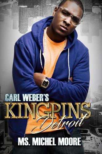 Паперова книга «Carl Weber's Kingpins: Detroit: Kingpins», автор Мішель Мур - фото №1