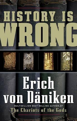 Паперова книга «History is Wrong», автор Еріх фон Денікен - фото №1