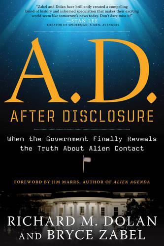 Паперова книга «A.D. After Disclosure: When the Government Finally Reveals the Truth About Alien Contact», авторів Брайс Зейбл, Річард М. Долан - фото №1