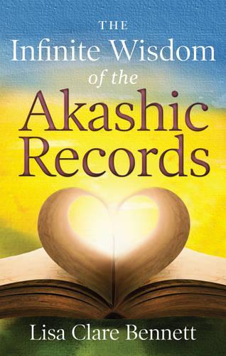 Бумажная книга «Infinite Wisdom of the Akashic Records: How to Access Your Soul's Plan with Ease», автор Лиза Беннетт - фото №1