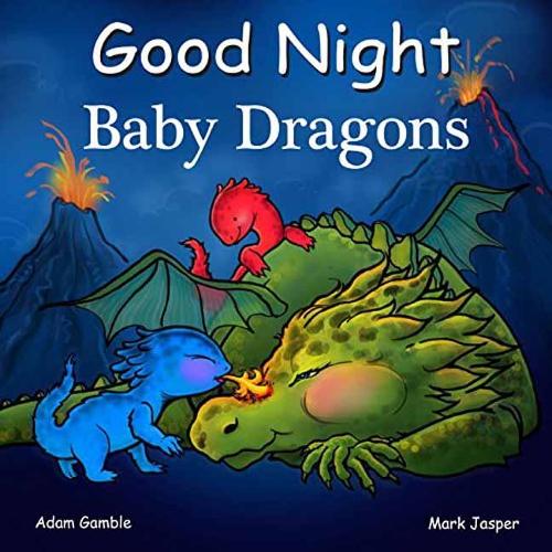 Бумажная книга «Good Night Baby Dragons», авторов Адам Гэмбл, Марк Джаспер - фото №1
